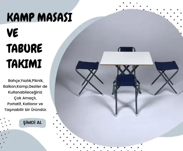 Kamp Masası-Kamp Taburesi-Kamp Sandalyesi